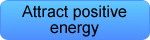 Attract positive energy